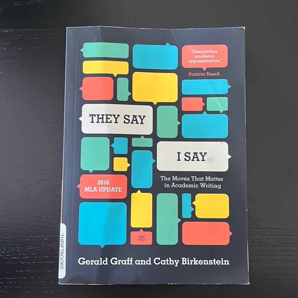 They Say/I Say: The Moves That Matter in Academic Writing